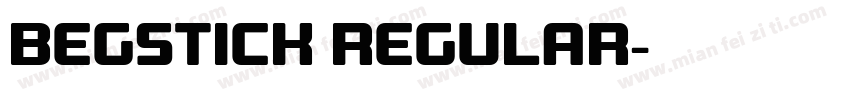 Begstick Regular字体转换